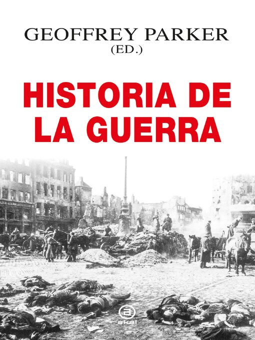 Title details for Historia de la guerra by Geoffrey Parker - Available